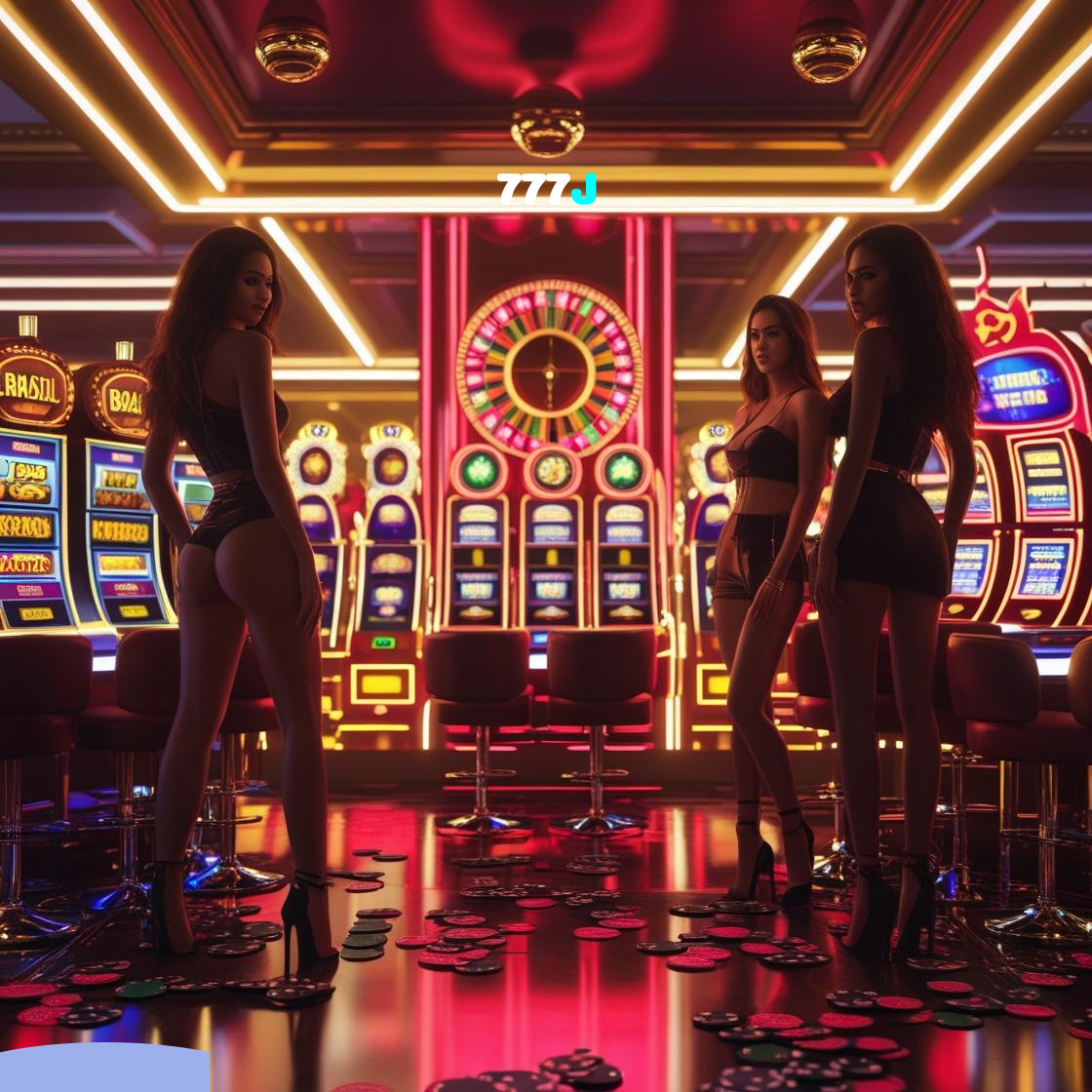 777J:Jogue slots, aposte no futebol e ganhe prêmios incríveis no cassino online!