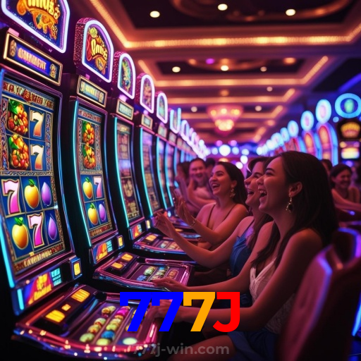 777J:O melhor cassino online está aqui! Jogue nas slots e ganhe!
